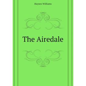 

Книга The Airedale