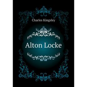 

Книга Alton Locke