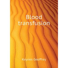 

Книга Blood transfusion
