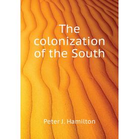 

Книга The colonization of the South