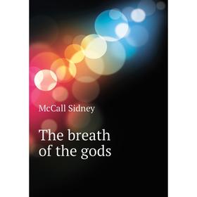 

Книга The breath of the gods