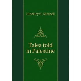 

Книга Tales told in Palestine