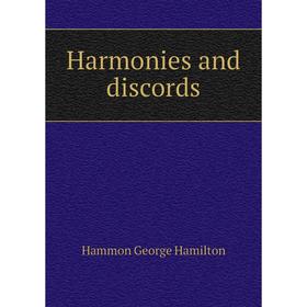 

Книга Harmonies and discords