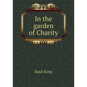 

Книга In the garden of Charity