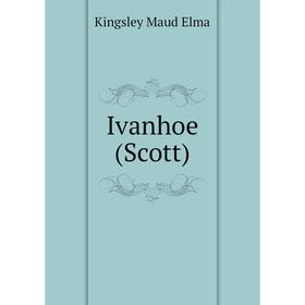 

Книга Ivanhoe (Scott)