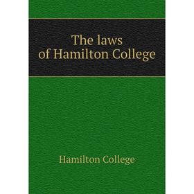 

Книга The laws of Hamilton College