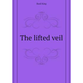 

Книга The lifted veil