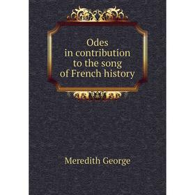 

Книга Odes in contribution to the song of French history
