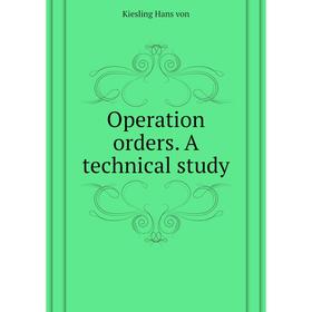 

Книга Opera tion orders A technical study