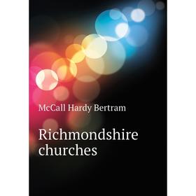 

Книга Richmondshire churches