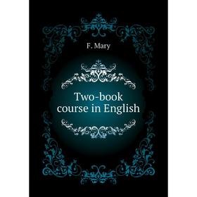 

Книга Two-book course in English