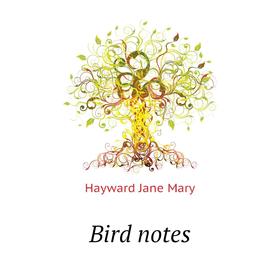 

Книга Bird notes