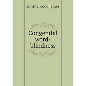 

Книга Congenital word-blindness