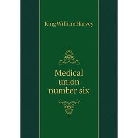 

Книга Medical union number six