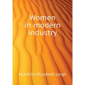 

Книга Women in modern industry