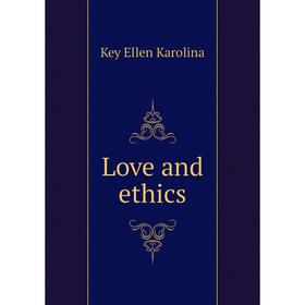 

Книга Love and ethics