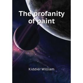 

Книга The profanity of paint