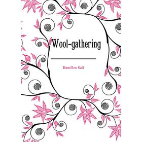 

Книга Wool-gathering