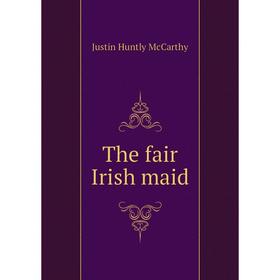 

Книга The fair Irish maid