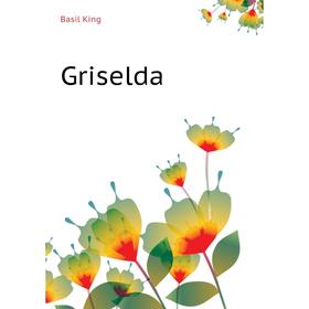 

Книга Griselda