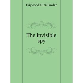 

Книга The invisible spy