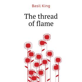 

Книга The thread of flame