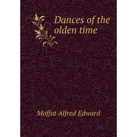 

Книга Dances of the olden time