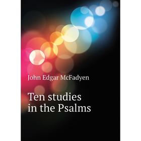 

Книга Ten studies in the Psalms