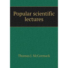

Книга Popular scientific lectures