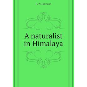 

Книга A naturalist in Himalaya