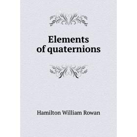 

Книга Elements of quaternions