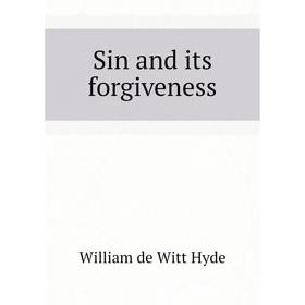 

Книга Sin and its forgiveness