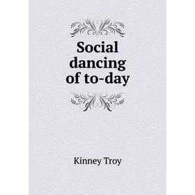 

Книга Social dancing of to-day