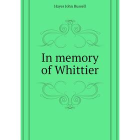 

Книга In memory of Whittier