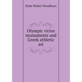 

Книга Olympic victor monuments and Greek athletic art