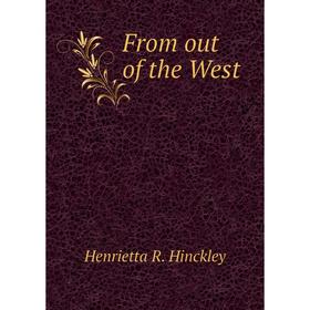 

Книга From out of the West
