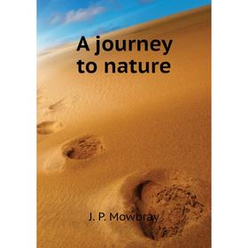 

Книга A journey to nature