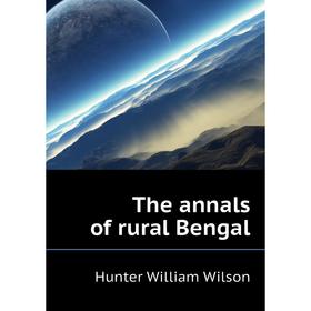 

Книга The annals of rural Bengal