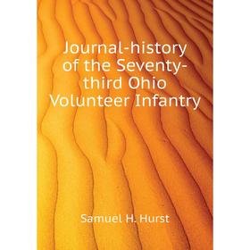 

Книга Journal -history of the Seventy-third Ohio Volunteer Infantry