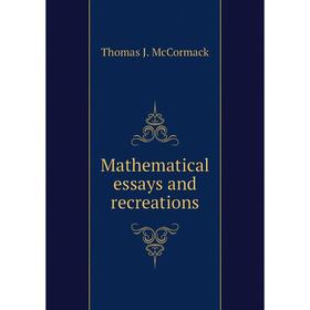 

Книга Mathematical essays and recreations
