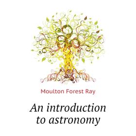 

Книга An introduction to astronomy