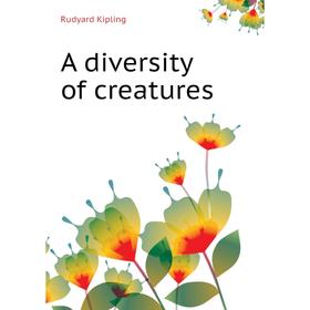 

Книга A diversity of creatures