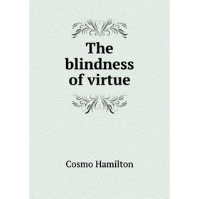 

Книга The blindness of virtue