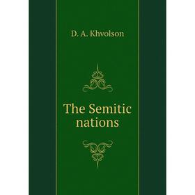 

Книга The Semitic nations