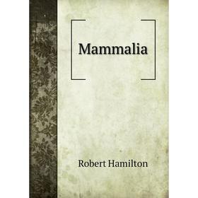 

Книга Mammalia
