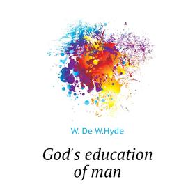 

Книга God's education of man