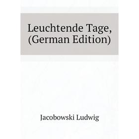 

Книга Leuchtende Tage,