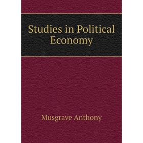 

Книга Studies in Political Economy