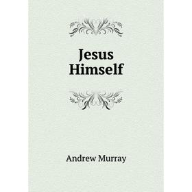

Книга Jesus Himself