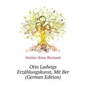 

Книга Otto Ludwigs Erzählungskunst, Mit Ber